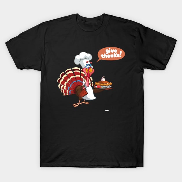 Give Thanks - Gobble Gobble T-Shirt by MyVictory